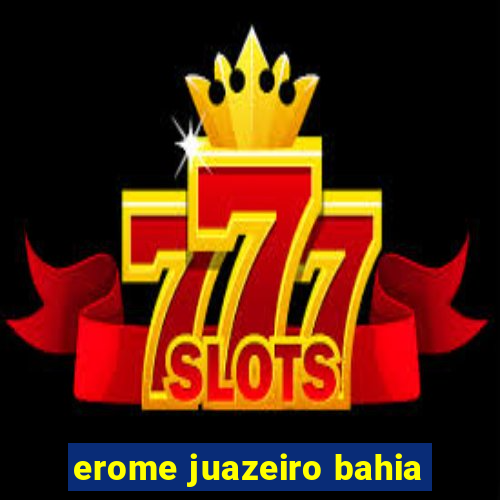 erome juazeiro bahia